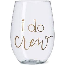 I Do Crew Wine Glass