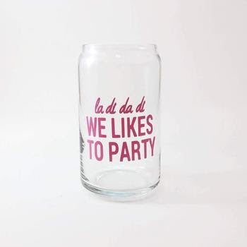 We Likes To Party Beer Glass