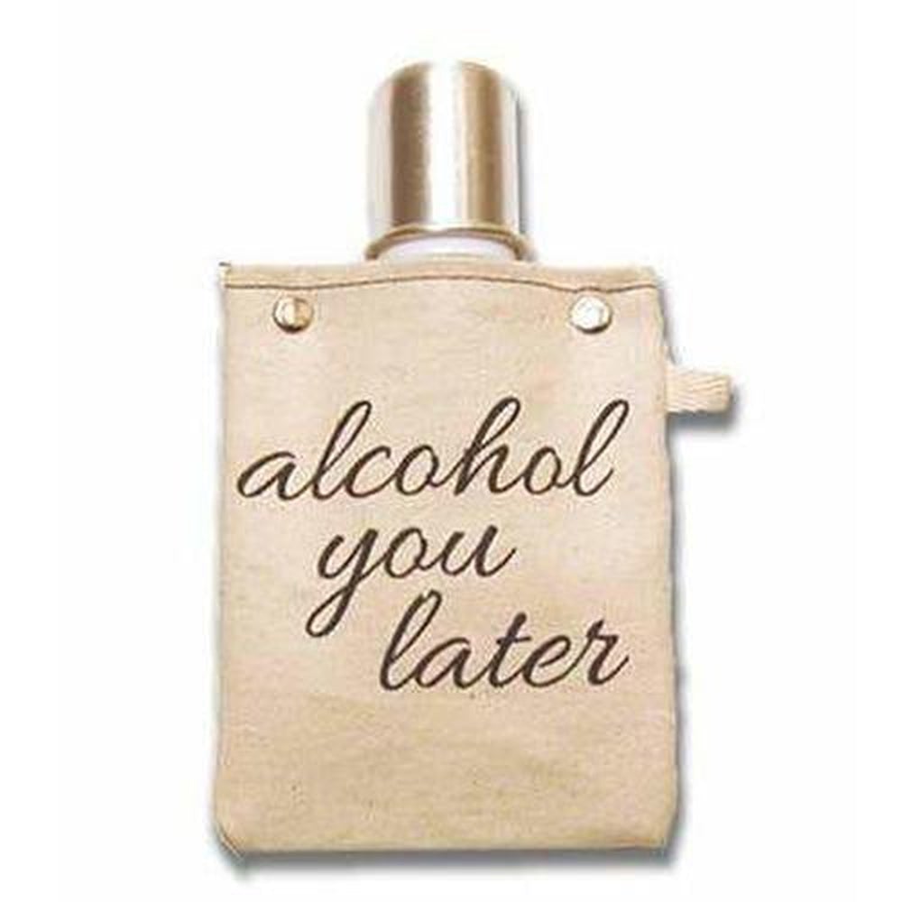 Alcohol You Later Flask-Your Private Bar